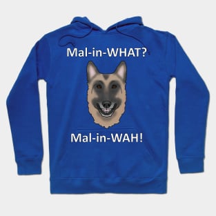 How to Pronounce Malinois Hoodie